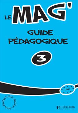 کتاب زبان فرانسوی Le Mag' 3 - Guide pedagogique