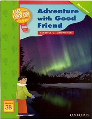 کتاب زبان Up and Away in English. Reader 3B: Adventure with Good Friend + CD